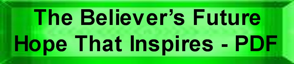The Believer's Future - Hope that Inspires - PDF