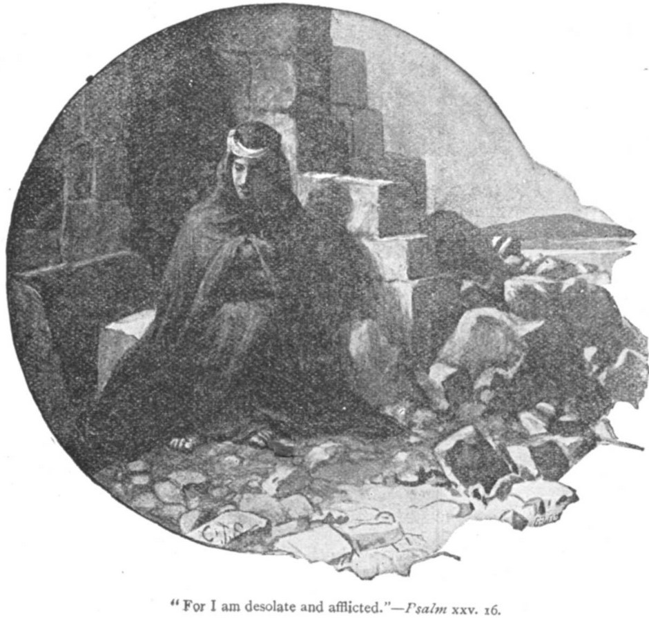 Desolate and Afflicted -Psalm 25:16